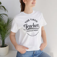 Load image into Gallery viewer, &#39;Tired Teachers Department&#39; T-Shirt | Black Text
