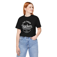 Load image into Gallery viewer, &#39;Tired Teachers Department&#39; T-Shirt | White Text
