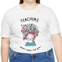 Load image into Gallery viewer, Teachers Plant Seeds That Grow T-Shirt | Black Text
