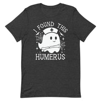 Load image into Gallery viewer, I Found This Humerus Nurse Halloween T-Shirt
