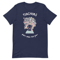 Load image into Gallery viewer, Teachers Plant Seeds That Grow T-Shirt | Light Text

