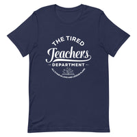 Load image into Gallery viewer, &#39;Tired Teachers Department&#39; T-Shirt | White Text
